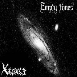 Xerxes The Dark : Empty Times